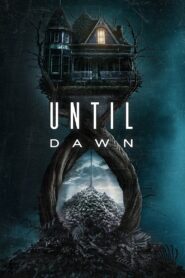 Until Dawn (2025) AMZN WEB-DL [Hindi + English] 4K 2160p 1080p 720p 480p DDP5.1 x265 HEVC HDR AAC ESubs