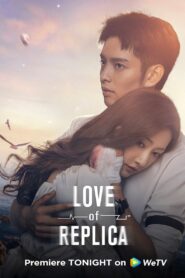 Love of Replica (2023) S01 [Hindi (DDP2.0) + Mandrain] AMZN WEB-DL 1080p 720p 480p x265 HEVC AAC ESubs