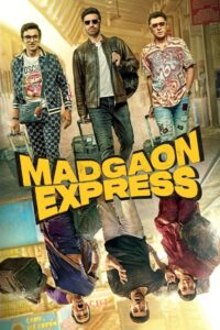 Madgaon Express (2024) Hindi AMZN WEB-DL 1080p 720p 480p DDP5.1 x265 HEVC AAC ESubs