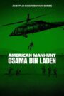 American Manhunt: Osama bin Laden (2025) S01 NF WEB-DL [Hindi + English] 4K 2160p 1080p 720p & 480p DDP5.1 x265 HEVC AAC ESubs