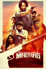 Once Upon a Time in Madras (2024) UPlay WEB-DL Hindi Dubbed 1080p 720p 480p x264 AAC2.0 ESubs