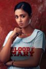 Bloody Mary (2022) UNCUT AHA WEB-DL [Org TV-DL Hindi DDP 5.1 ~384Kbps + Telugu DDP 5.1] 4K 2160p 1080p 720p 480p x265 HEVC AAC ESubs