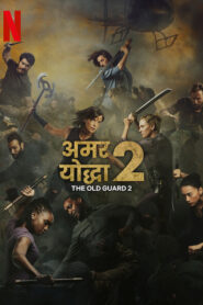The Old Guard 2 (2025) [Hindi+Multi] NF WEB-DL 4K UHD 2160p 1080p 720p 480p DDP5.1 x265 HEVC DV HDR AAC ESubs