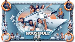 Housefull 5B (2025) Hindi AMZN 4K UHD 2160p 1080p 720p 480p DDDP5.1 x265 HEVC AAC ESubs
